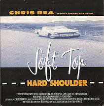 Chris Rea : Soft Top, Hard Shoulder